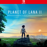 Carátula de Planet of Lana II - Nintendo Switch