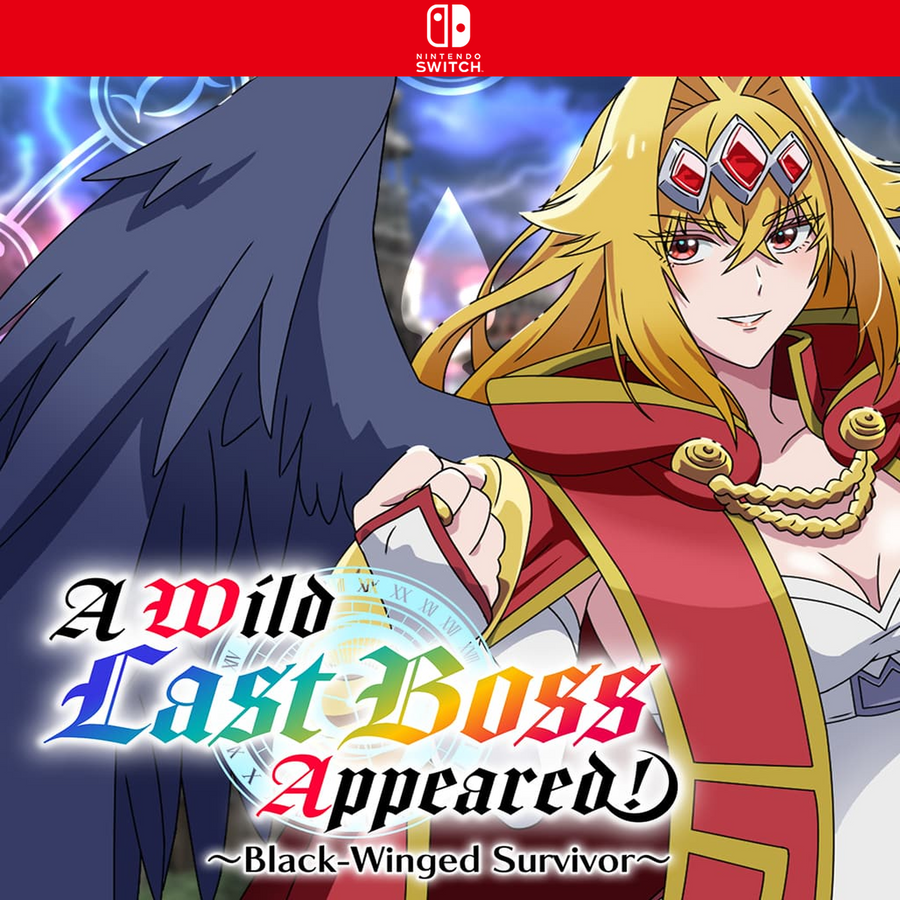 A Wild Last Boss Appeared! ~Black-Winged Survivor~