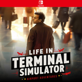 Life in Terminal Simulator : Airport Adventures