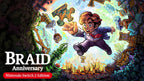Braid, Anniversary Edition – Nintendo Switch 2 Edition