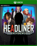 Carátula de Headliner: NoviNews - Xbox Series X|S