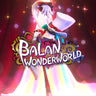 Captura de juego de BALAN WONDERWORLD - Xbox Series X|S - imagen 1