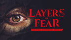 Layers of Fear: The Final Masterpiece Edition