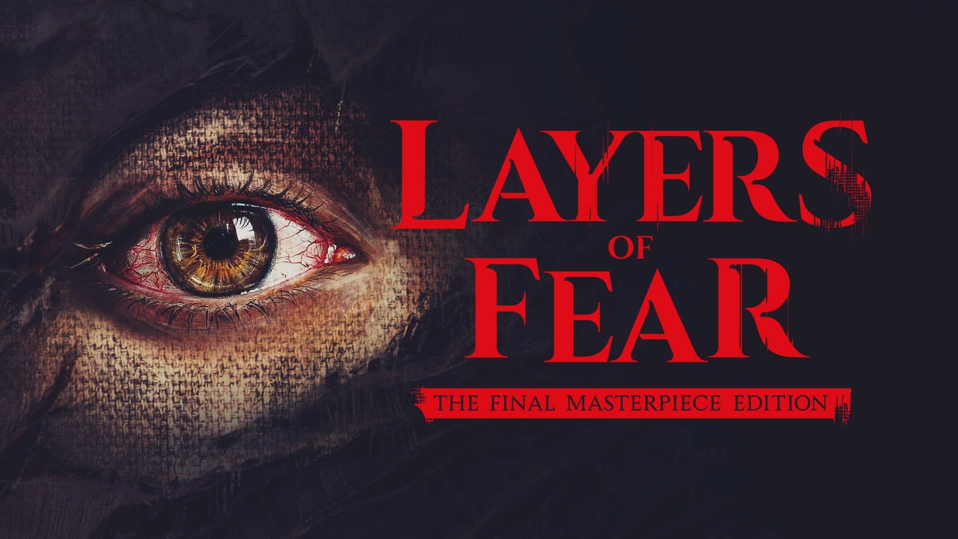 Layers of Fear: The Final Masterpiece Edition