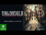 Tráiler de FINAL FANTASY XII THE ZODIAC AGE - Xbox Series X|S