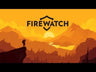 Tráiler de Firewatch - Xbox Series X|S